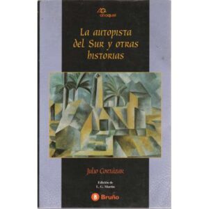 La autopista del Sur y otras historias