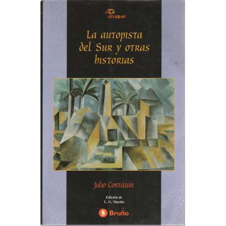 La autopista del Sur y otras historias