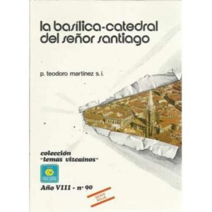 La basílica-catedral del Señor Santiago. Colección