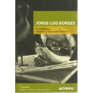 La biblioteca, símbolo y figura del universo