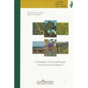La biomasa y los biocarburantes en la provincia de Segovia