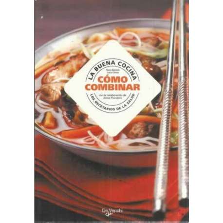 La buena cocina, cómo combinar