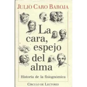 La cara, espejo del alma. Historia de la fisiognómica