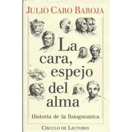 La cara, espejo del alma. Historia de la fisiognómica