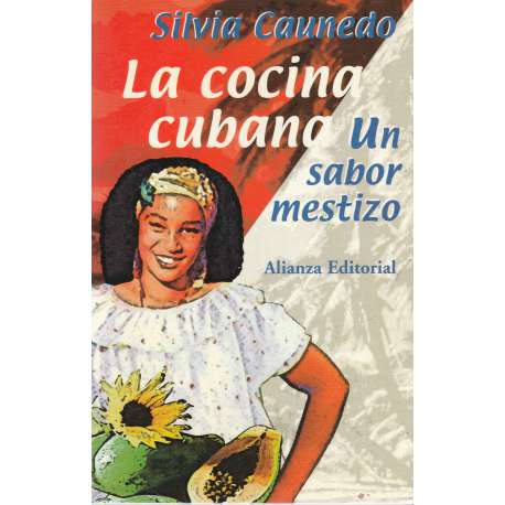 La cocina cubana. Un sabor mestizo