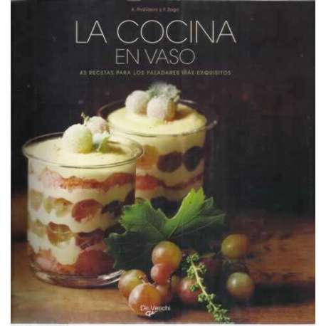 La cocina en vaso. 43 recetas para los paladares más exquisitos