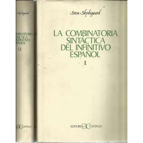 La Combinatoria Sintáctica del Infinito Español. 2 Tomos