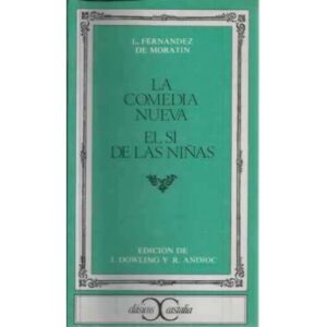 La comedia nueva / El sí de las niñas