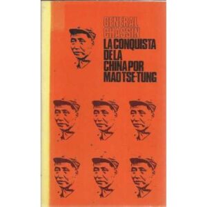 LA CONQUISTA DE LA CHINA POR MAO TSE-TUNG