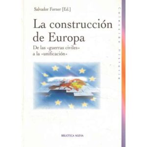 La construcción de Europa. De las guerras civiles a la unificación