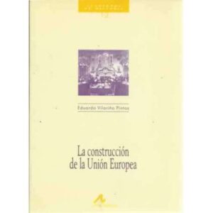 La construcción de la Unión Europea