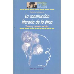La construcción literaria de la ética. Valores y contextos sociales