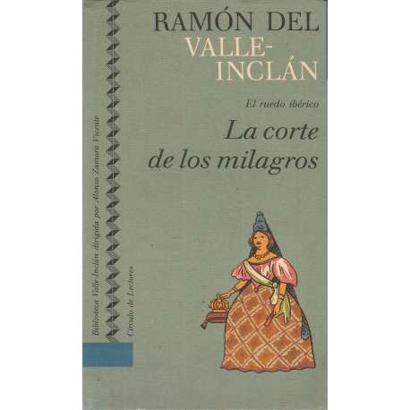 La corte de los milagros. El ruedo ibérico