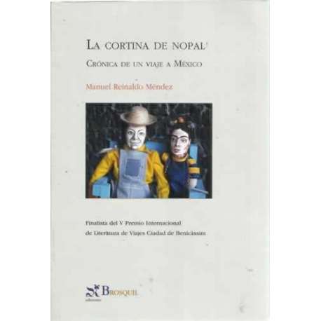 La cortina de Nopal. Crónica de un viaje a México