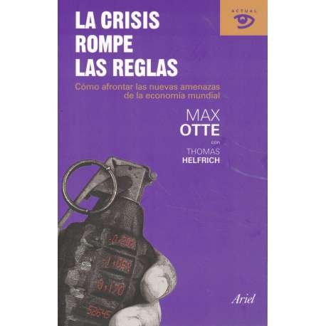 La crisis rompe las reglas