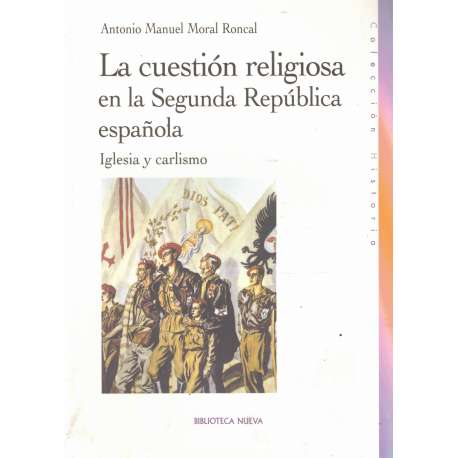La cuestión religiosa en la Segunda República española. Iglesia y carlismo