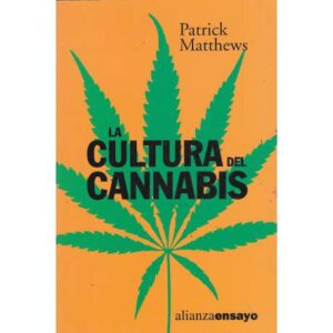 La cultura del cannabis. Viaje por un territorio disputado