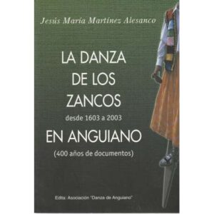 La danza de los zancos desde 1603 a 2003 en Anguiano