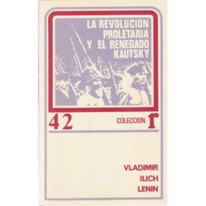 La revolución proletaria y el renegado Kautsky