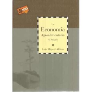 La economía agroalimentaria en Aragón