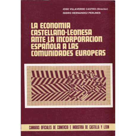 La economía castellano-leonesa ante la incorporación española a las comunidades europeas