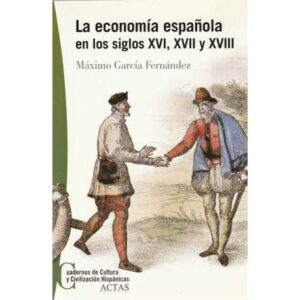 La economía española en los siglos XVI, XVII y XVIII