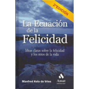 LA EDUCACIÓN DE LA FELICIDAD. Ideas claras sobre la felicidad y los retos de la vida