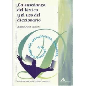 La enseñanza del léxico y el uso del diccionario