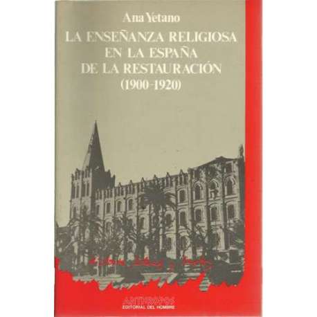 La enseñanza religiosa en la España de la restauración (1900-1920)
