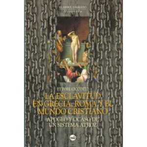 La esclavitud en Grecia, Roma y el mundo cristiano
