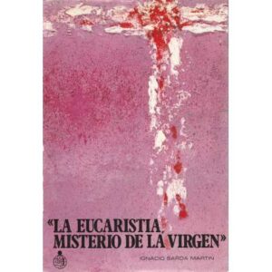 La Eucaristía, misterio de la Virgen