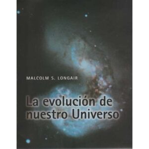 La evolución de nuestro Universo