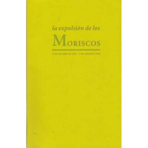 La expulsión de los moriscos
