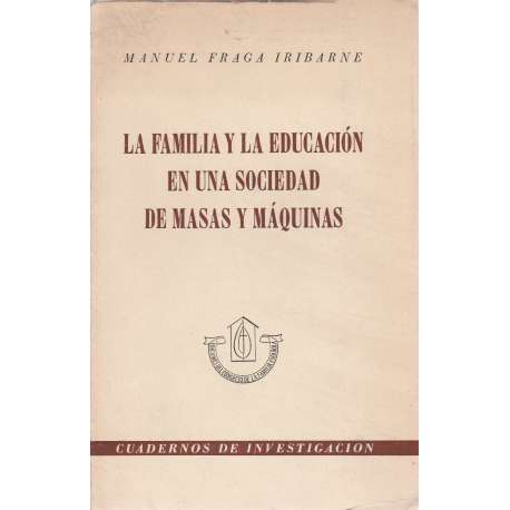 La familia y la educación en una sociedad de masas y máquinas