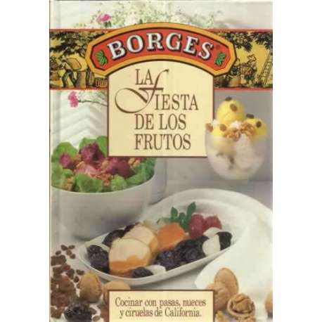 La fiesta de los frutos. Cocinar con pasas, nueces y ciruelas de California