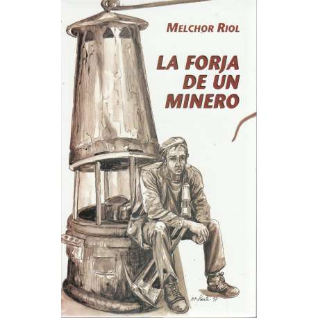 La forja de un minero
