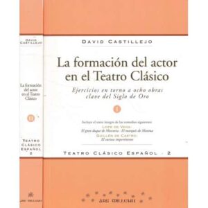 La formación del actor en el Teatro Clásico. 2 Tomos