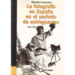 La fotografía en España en el periodo de entreguerras 1914-1939