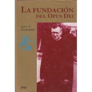La fundación del Opus Dei