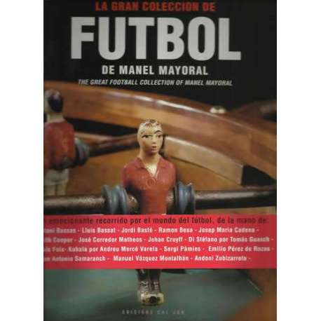LA GRAN COLECCIÓN DE FUTBOL DE MANEL MAYORAL