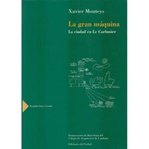 La gran máquina. La ciudad en Le Courbusier