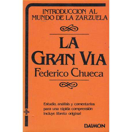 La Gran Vía. Introducción al mundo de la zarzuela