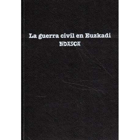 La Guerra Civil en Euzkadi