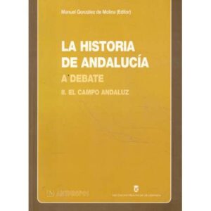 La historia de Andalucía a debate. Tomo II: El campo andaluz