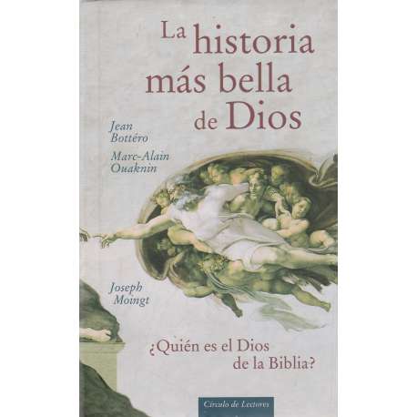 La historia más bella de Dios. ¿Quién es el Dios de la Biblia?
