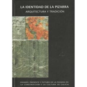La identidad de la pizarra. Arquitectura y tradición