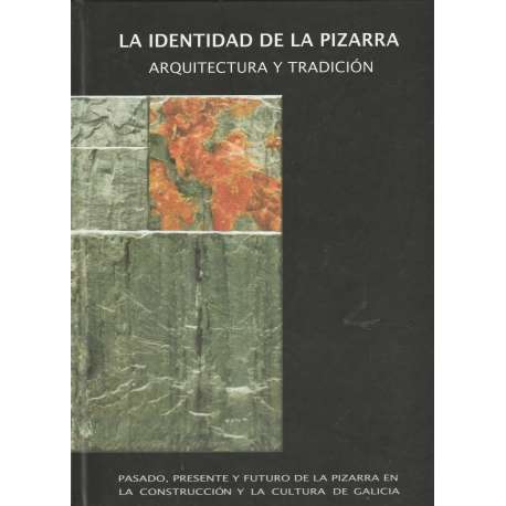La identidad de la pizarra. Arquitectura y tradición
