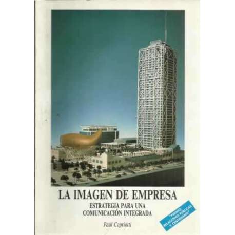 La imagen de empresa. Estrategia para una comunicación integrada