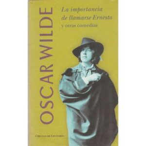 La importancia de llamarse Ernesto y otras comedias