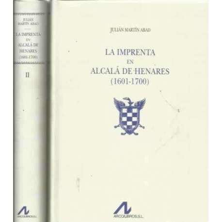 La imprenta en Alcalá de Henares (1601-1700). 2 tomos